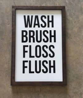 Wash brush floss flush