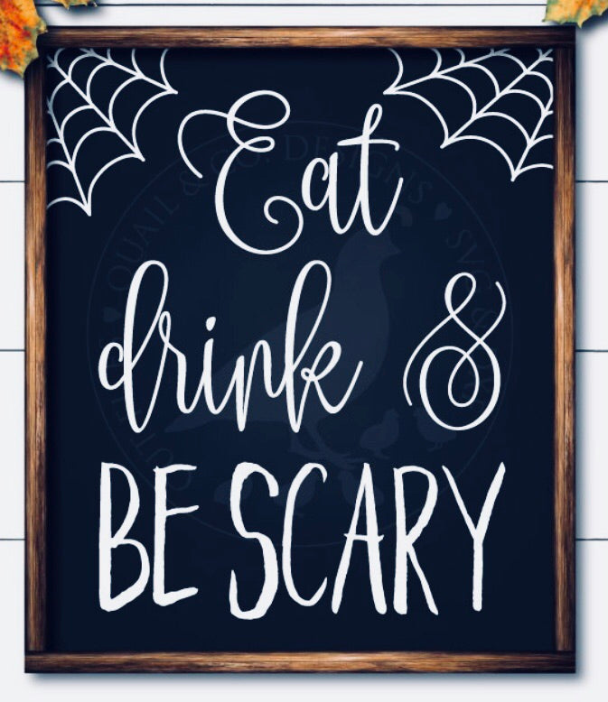 Eat drink and be scary