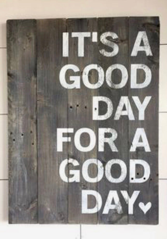 It’s a good day for a good day