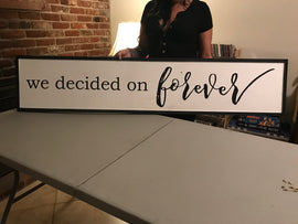 We decided on forever