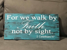 For we walk by Faith
