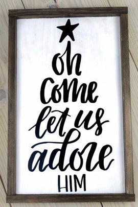 Oh come let us adore him